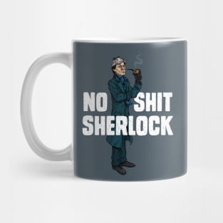 No Shit Sherlock Mug